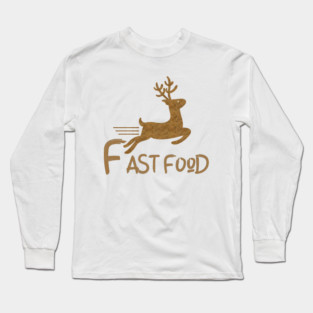 Fast Food Funny Deer Long Sleeve T-Shirt
