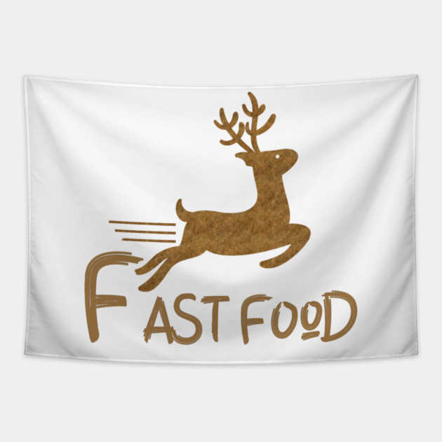Fast Food Funny Deer Tapestry by Db Printed