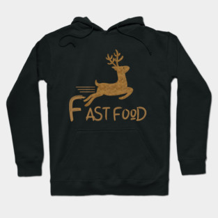 Fast Food Funny Deer Hoodie