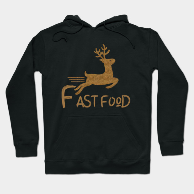 Fast Food Funny Deer Hoodie by Db Printed