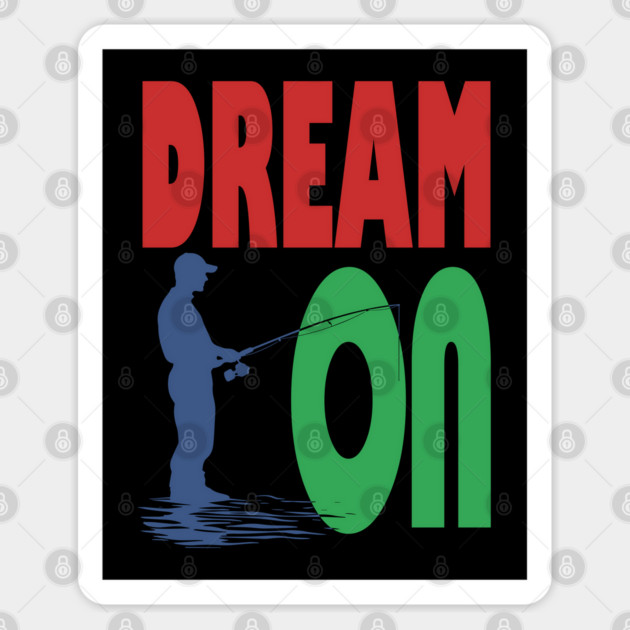 Don't Give up your Dreams - Dream On Sticker by TuncGK