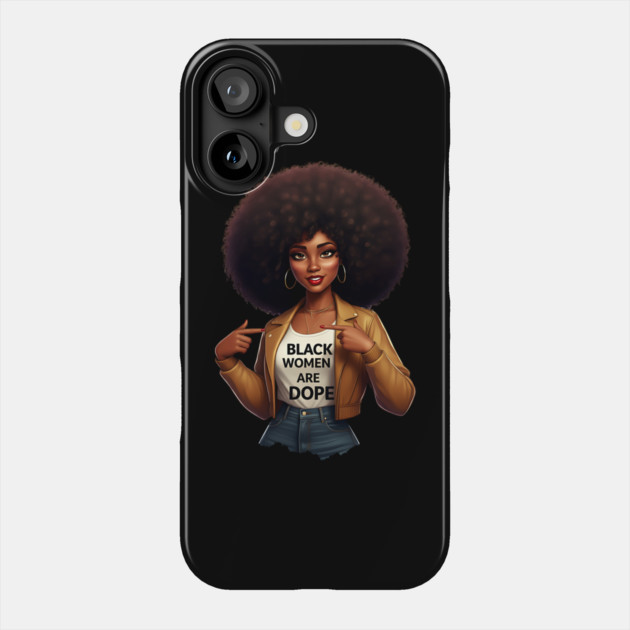 Black Women Are Dope Phone Case by UrbanLifeApparel