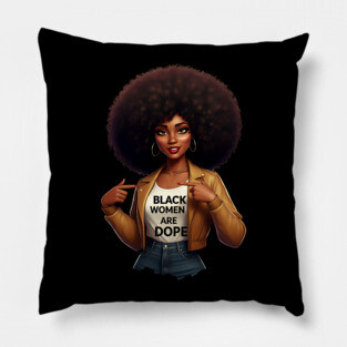 Black Women Are Dope Pillow