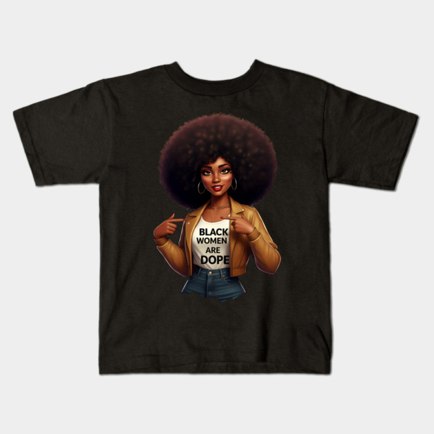 Black Women Are Dope Kids T-Shirt by UrbanLifeApparel