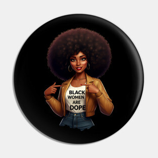 Black Women Are Dope Pin