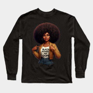 Black Women Are Dope Long Sleeve T-Shirt