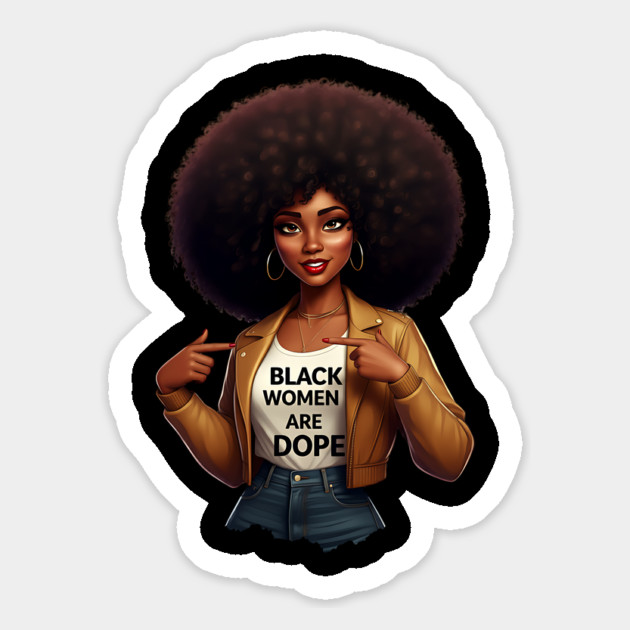 Black Women Are Dope Magnet by UrbanLifeApparel