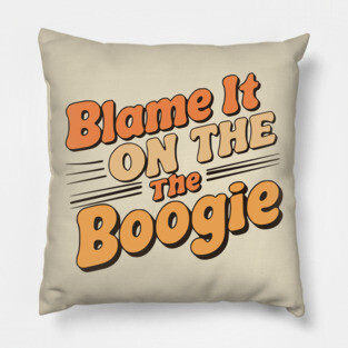 Blame It on The Boogie, 70's party Pillow