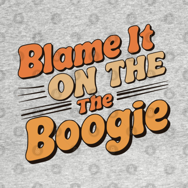 Blame It on The Boogie, 70's party by UrbanLifeApparel