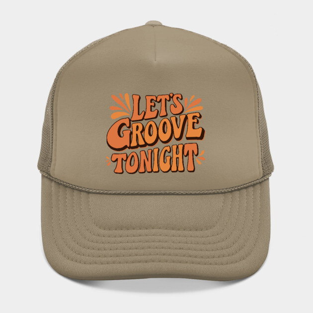 Let's Groove Tonight by UrbanLifeApparel