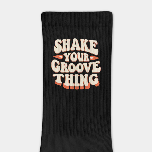 Shake Your Groove Thing by UrbanLifeApparel