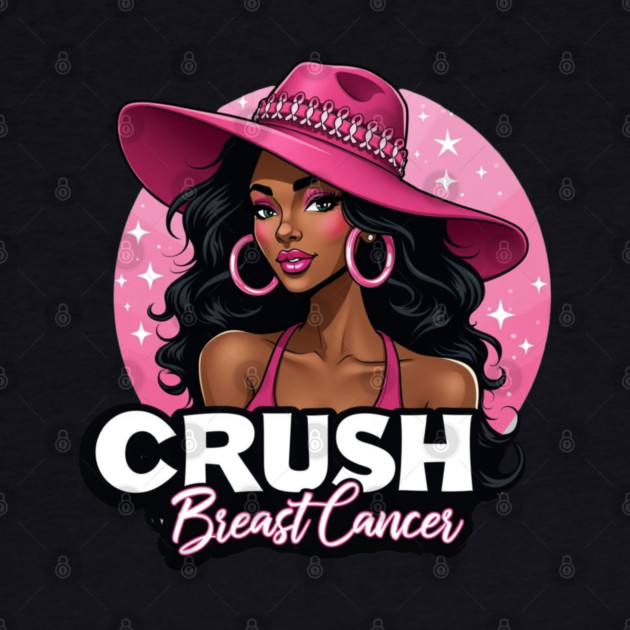 Crush Breast Cancer by UrbanLifeApparel