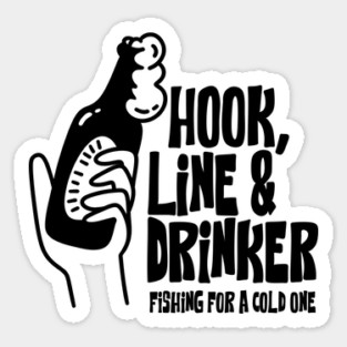 Hook, Line & Drinker Sticker