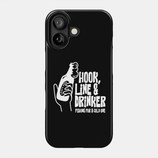 Hook, Line & Drinker Phone Case by artslaves