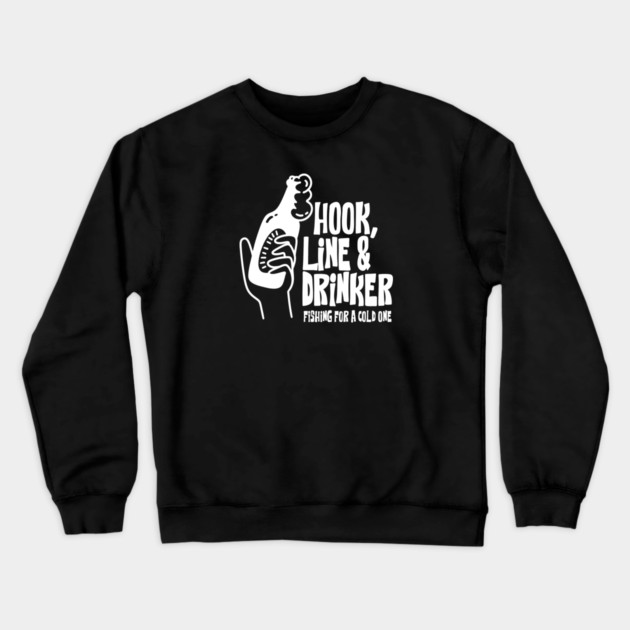 HOOK, LINE & DRINKER Crewneck Sweatshirt by artslaves