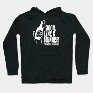 HOOK, LINE & DRINKER Hoodie