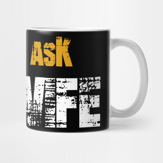 Let me ask my wife by Db Printed