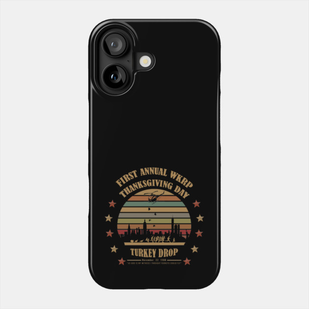 First Annual WKRP Thanksgiving Day Turkey Drop Phone Case by Db Printed