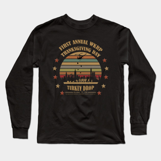 First Annual WKRP Thanksgiving Day Turkey Drop Long Sleeve T-Shirt by Db Printed