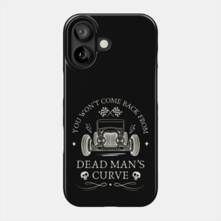 Dead Man's Curve Back Print Phone Case
