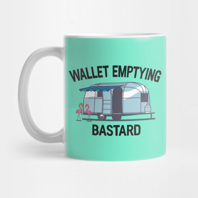 Wallet Emptying Bastard Camper by Camp Happy Hour