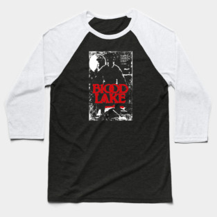 Blood at the lake Baseball T-Shirt