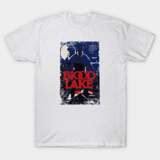 Blood at the lake T-Shirt