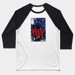 Blood at the lake Baseball T-Shirt