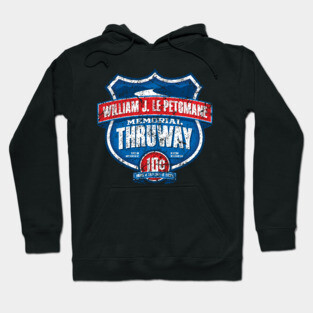 William J LePetomane Memorial Thruway Hoodie