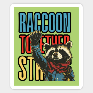 Raccoon Together Strong - Pro Raccoon Movement Magnet