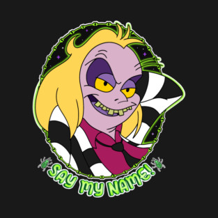 Say my name! T-Shirt