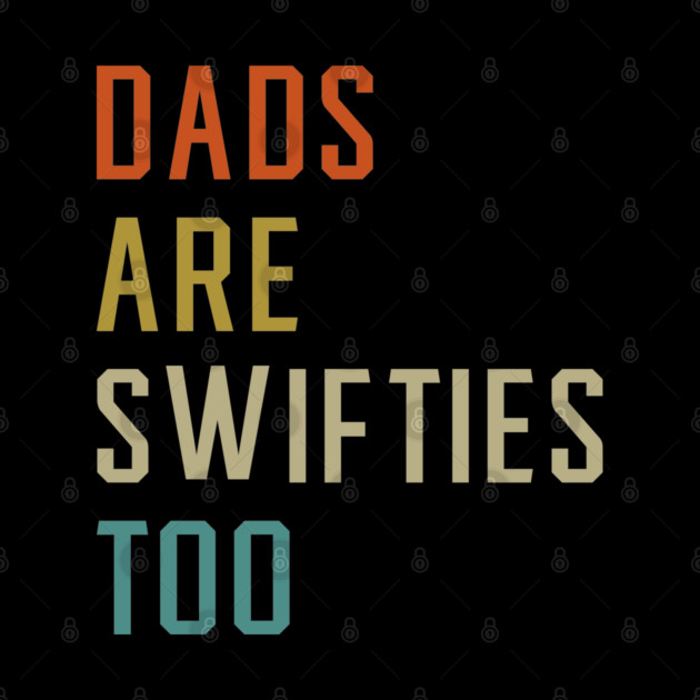 Dads are swifties too by mag-graphic