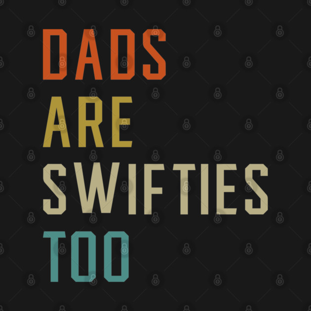 Dads are swifties too by mag-graphic