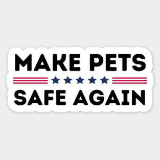 Make Pets Safe Again Magnet