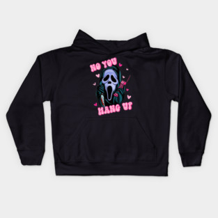 Ghostface No You Hang Up Ghostface Kids Hoodie