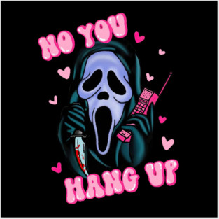 Ghostface No You Hang Up Ghostface Posters and Art