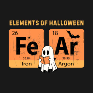 Elements Of Halloween Fear Periodic Table Halloween T-Shirt