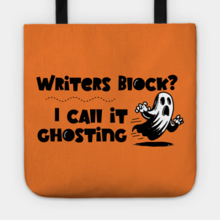 Writer's Block is Ghosting Tote
