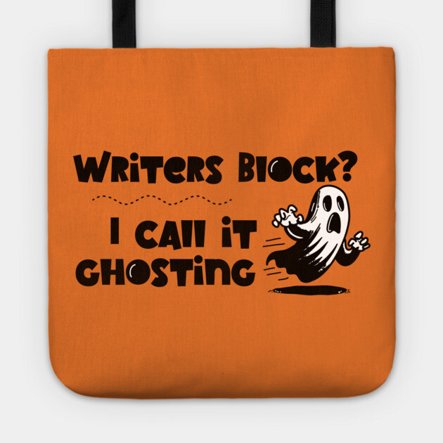 Writer's Block is Ghosting Tote by H. R. Sinclair