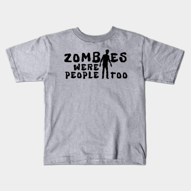 Zombies Were People Too Kids T-Shirt by H. R. Sinclair