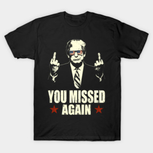 you missed again vintage T-Shirt