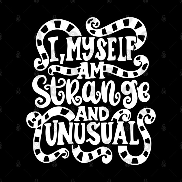 I myself am strange and unusual by flamisarcasm