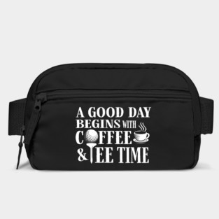A Good Day Starts with Coffee & Tee Time Bag