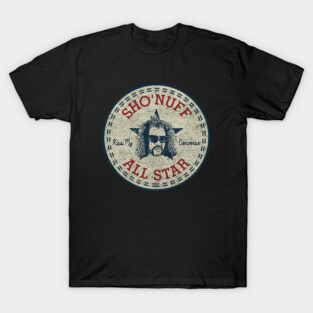 SHO NUFF ALL STAR T-Shirt