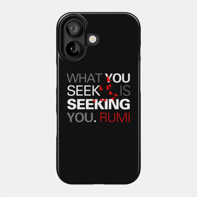 Inspirational Quote - Poetic Phrase by Rumi Phone Case by TuncGK
