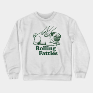 Rolling-Fatties Crewneck Sweatshirt