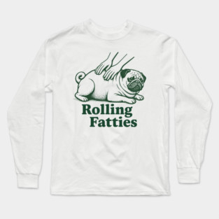 Rolling-Fatties Long Sleeve T-Shirt