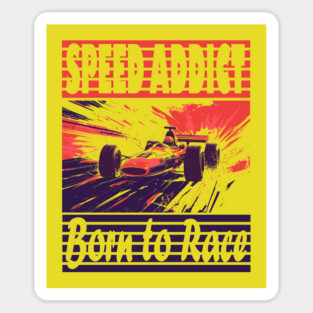 Speed Addict - Born to Race - F1 Design Magnet