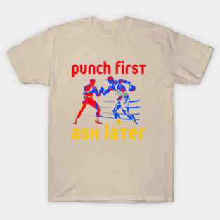 Boxing - Funny Cool Design - Punch First T-Shirt
