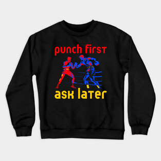 Boxing - Funny Cool Design - Punch First Crewneck Sweatshirt